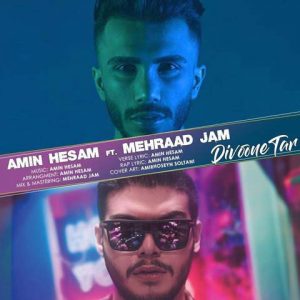 Amin Hesam Ft Mehrad Jam Divoone Tar